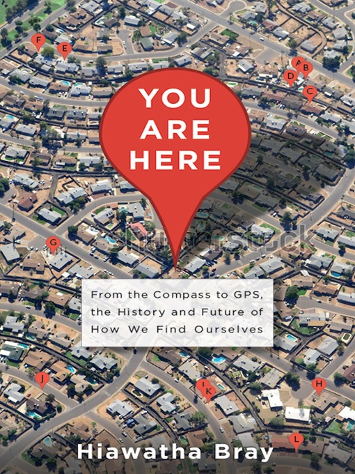 Title details for You Are Here by Hiawatha Bray - Available